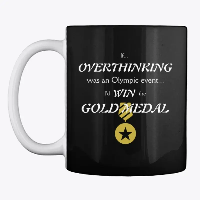 Overthinking Gold Medal